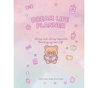 Dream Life Planner: A Kawaii Daily Journal Featuring Mochi the Bear