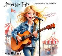 Dream Like Taylor!: A fabulous coloring book for Swifties!