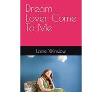 Dream Lover Come To Me