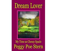 Dream Lover: My Time as Chessy Spade