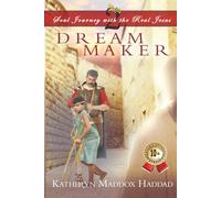 Dream Maker (Soul Journey with the Real Jesus - 10th Anniversary Edition)