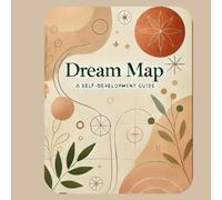 Dream Map: Design Your Path to Success
