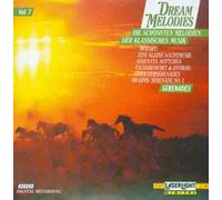 Dream Melodies - die Schönsten Melodien der Klassischen Musik Vol. 7: Serenades