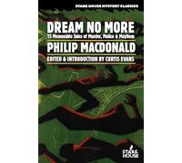 Dream No More: 15 Memorable Tales of Murder, Malice & Mayhem