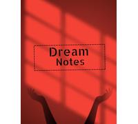 Dream Notes: A Beautiful Lined Journal for Capturing Dreams, Thoughts & Reflections - 8.5 x 11 inch Paperback