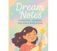 Dream Notes: A Magical Grid Notebook for Girls Who Dream Big