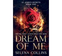 Dream of Me: Dreams aren't always what they seem. (St. John's Secrets)