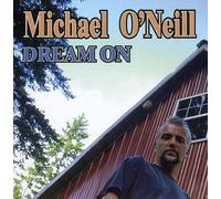 Dream on by Michael Oneill (1999-05-03)