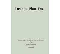Dream. Plan. Do. - Luxe Edition: A Calm and Minimalist Journal Notebook for Intentional Living