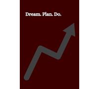 Dream. Plan. Do.: Motivational Lined Journal for Goal Setting, Focus & Action | Black and White Interior