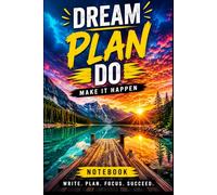 Dream Plan Do: Motivational Notebook for Goals, Ideas, Notes & Daily Success