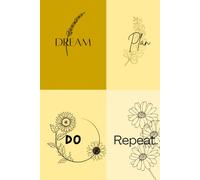 Dream Plan Do Repeat.: A Lined Journal for Turning Vision Into Action- Ruled | Hardcover | 120 Pages | 6 x 9 Inches