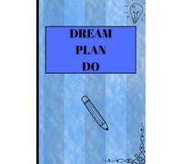 Dream Plan Do: Turn Ideas in to Action Notepad