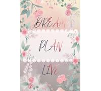 Dream.Plan.Live: Notebook
