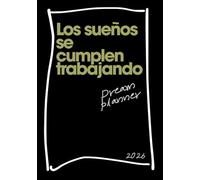 Dream Planner: Agenda y Planificador de Sueños Sin Fecha: Organizador Semanal y Mensual para Alcanzar Metas, Diario de Productividad, Rueda de la Vida y Seguimiento de Objetivos (170 Páginas)