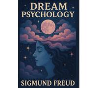 Dream Psychology Psychoanalysis for Beginners