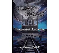 Dream Realm: The Unexpected Awakening: 1 (The Dream Realm)