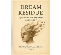 Dream Residue: A Journal on Memory and Sleep