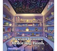 Dream Rooms Coloring Book: A Coloring Book of Exquisite Interiors