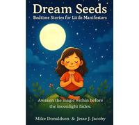 Dream Seeds: Bedtime Stories for Little Manifestors