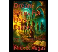 Dream Slices For Dark Tastes: where ordinary people are served a slice of the supernatural