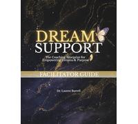 Dream Support: The Coaching Blueprint for Empowering Dreams & Purpose