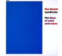 Dream Syndicate - Days of Wine & Roses [Vinilo]