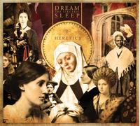 DREAM THE ELECTRIC SLEEP - Heretics