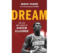 Dream: La vida y el legado de Hakeem Olajuwon