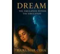 DREAM: The Simulation Within the Simulation (World’s Best Mystery Solver Series)