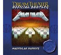 Dream Theater - Master of Puppets(Off.Bootleg)
