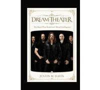 DREAM THEATER: The Band That Redefined Metal Intelligence