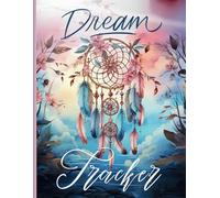 Dream Tracker Journal: 120-Page Dream Log for Reflection, Interpretation, and Lucid Dreaming | 8.5 x 11 Inches | Perfect Gift for Women, Girls, Men