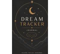Dream Tracker Journal: A Guided Dream Diary for Recording, Reflecting, and Understanding Your Dreams... Great Gift idea