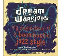 Dream Warriors - My definition of a boombastic jazz style (Young Disciples Mixes) [Vinyl Single]