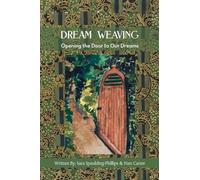 Dream Weaving: Opening the Door to Our Dreams