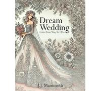Dream Wedding: Color Your Way To "I Do"