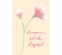 Dream. Write. Repeat.: A minimalist Lined Journal for Everyday Thoughts and Dreams