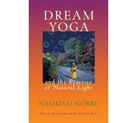 Dream Yoga and the Practice of Natural Light