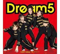 Dream5 - I Don T Obey-Bokurano Pride [Import]