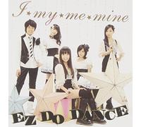 Dream5 - I My Me Mine/Ez Do Dance [Type