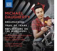 Glennie, Evelyn; Jantsch, Carol; Porter, Amy - Daugherty, M.: Dreamachine / Trail of Tears / Reflections on the Mississippi (Glennie, A. Porter, Jantsch, Albany Symphony, D.A. Miller)