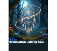 Dreamcatcher coloring book: Fun with Dreamcatcher Themed Coloring Pages for everyone ,kids to senior parents (Hand drawn from heart collection By Oonjai)