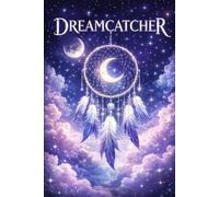 Dreamcatcher: Das Traumtagebuch