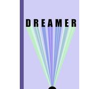 Dreamer: A Motivational Journal | Lined College & Wide Ruled Notebook for Goal Setting and Daily Inspiration: Stay Inspired & Organized | Perfect for School, Work, or Personal Growth