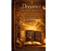 Dreamer Creative Journal for Imagination: A 30-Day journey into Creativity and Self-Discovery