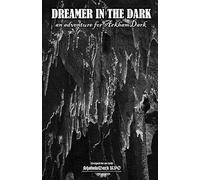 Dreamer in the Dark: for use with ArkhamDark and Shadowdark