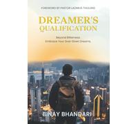 DREAMER'S QUALIFICATION: Beyond Bitterness: Embrace Your God-Given Dreams.