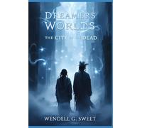 Dreamer's Worlds: The city of the Dead