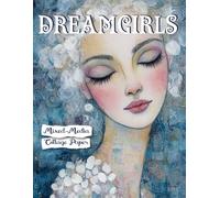 Dreamgirls Mixed-Media Collage Paper: 25 Enchanting Images of Dreaming Women for Art, Crafts and Creativity (Whimsical Art)
